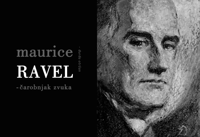 _____________________________
Maurice Ravel (1875. – 1937.) ...