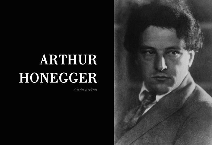 ... Đ. Honegger: Arthur Honegger
